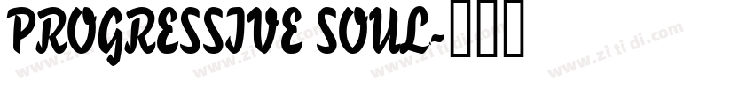 PROGRESSIVE SOUL字体转换